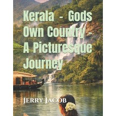 (영문도서)Kerala - Gods Own Country - A Picturesque Journey Paperback, Independently Published, English, 9798195697525 Independently Published, English, 9798195697525