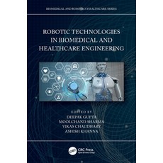 (영문도서) Robotic Technologies in Biomedical and Healthcare Engineering Paperback, CRC Press, English, 9780367631338