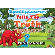 (영문도서)Spottysaurus Tells the Truth: A Book About Being A Good Friend And Telling The T... Paperback, UK Book Publishing, English, 9781806236466