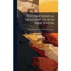 (영문도서)Electrochemical Treatment of Acid Mine Waters Hardcover, Hutson Street Press, English, 9781025144368