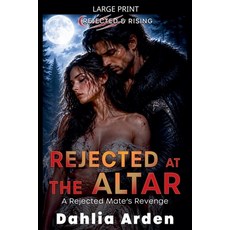 (영문도서)Rejected At The Altar Paperback, Ardenbooks, English, 9798233353598