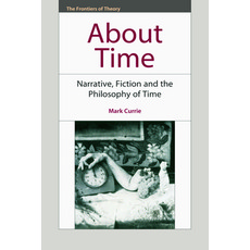 (영문도서) About Time: Narrative Fiction and the Philosophy of Time Paperback, Edinburgh University Press, English, 9780748642465