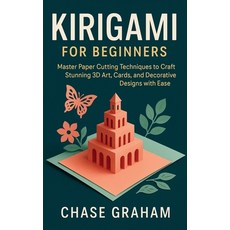 (英文圖書)Kirigami for Beginners: Master Paper Cutting Techniques to Craft Stunning 3D Art... 平裝版, Independently Published, 英文