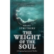 (영문도서) Psychic Surveys Book Eight: The Weight of the Soul: A Gripping Supernatural Thriller Paperback, Authors Reach, English, 9781838220464