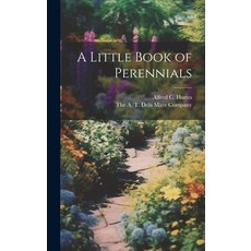 (영문도서) A Little Book of Perennials Hardcover, Legare Street Press, English, 9781021093516