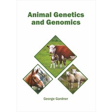 (영문도서) Animal Genetics and Genomics Hardcover, Syrawood Publishing House, English, 9781682867549