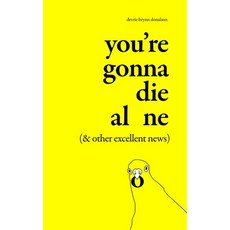 (영문도서) You're Gonna Die Alone (& Other Excellent News) Hardcover, Blackstone Publishing, English, 9798212186452