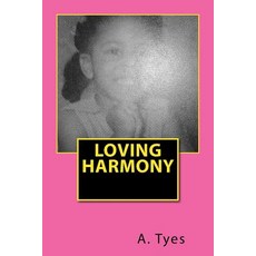 Loving Harmony Paperback, Createspace Independent Pub...