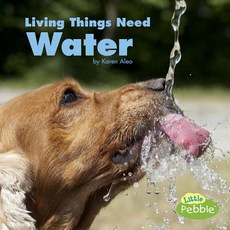 Living Things Need Water Hardcover, Pebble Books