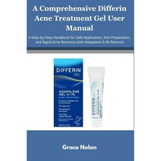 여드름 젤 사용 설명서의 포괄적인 차이점: 안전한 적용 피부 준비 및 신속한 을 위한 단계별 핸드북 아다팔렌 0.1% 레티노이드, 1개