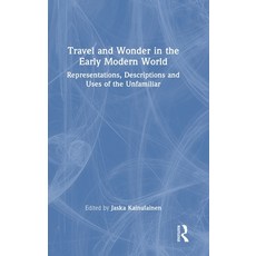(英文圖書)Travel and Wonder in the Early Modern World: Representations Descriptions and U... 精裝版, Routledge, 英文