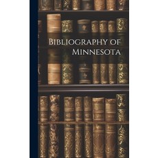 (영문도서) Bibliography of Minnesota Hardcover, Legare Street Press, English, 9781019864074