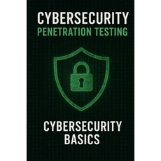 (영문도서)Penetration Testing & Cybersecurity Basics Paperback, Independently Published, English, 9798262032983