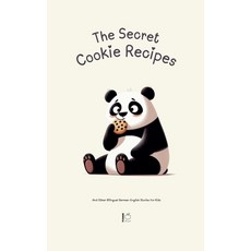 (영문도서) The Secret Cookie Recipes: And Other Bilingual German-English Stories for Kids Paperback, Pomme Bilingual, English, 9798227077554
