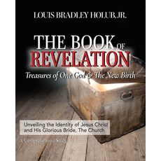 (영문도서) The Book of Revelation: Treasures of One God & The New Birth Paperback, Harvest Creek Design, English, 9781737356745