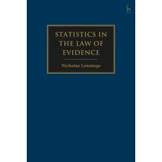 (영문도서)Statistics in the Law of Evidence Paperback, Hart Publishing, English, 9781509957378