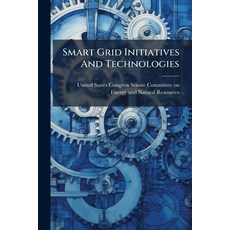 (영문도서)Smart Grid Initiatives And Technologies Paperback, Hutson Street Press, English, 9781024283839