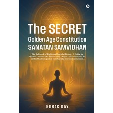 (英文圖書)The Secret Golden Age Constitution Sanatan Samvidhan: The Rulebook of Righteous... 平裝版, Notion Press, English, Paperback