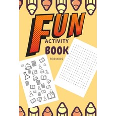 Fun Activity Book For Kids Paperback, Independently Published