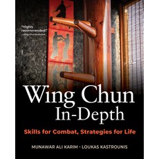 (영문도서) Wing Chun In-Depth: Skills for Combat Strategies for Life Hardcover, YMAA Publication Center, English, 9781594399299