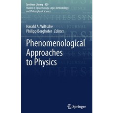 (영문도서) Phenomenological Approaches to Physics Hardcover, Springer, English, 9783030469726