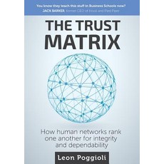 (영문도서) The Trust Matrix: How human networks rank one another for integrity and dependa... Paperback, Westgarth Publishing, English, 9780648590804