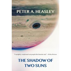 (영문도서) The Shadow of Two Suns Paperback, Peter A. Heasley, English, 9798991160612