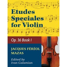 (영문도서) Mazas Jacques Fereol Etudes Speciales Op. 36 Book 1 Violin solo by Ivan Galamain International Paperback, Allegro Editions, English, 9781974899876