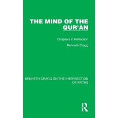 (영문도서) The Mind of the Qur'ān: Chapters in Reflection Hardcover, Routledge, English, 9781032184739