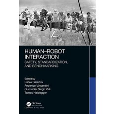 Human-Robot Interaction: Safety Standardization and Benchmarking Hardcover, CRC Press