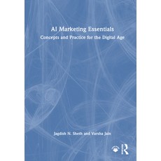 (영문도서)AI Marketing Essentials: Concepts and Practice for the Digital Age Hardcover, Routledge, English, 9781032818832