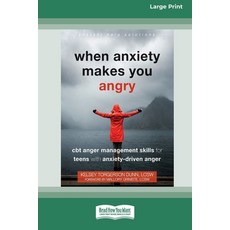 (영문도서)When Anxiety Makes You Angry: CBT Anger Management Skills for Teens with Anxiety... Paperback, ReadHowYouWant, English, 9781038726230