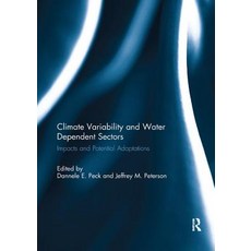 Climate Variability and Water Dependent Sectors: Impacts and Potential Adaptations Paperback, Routledge