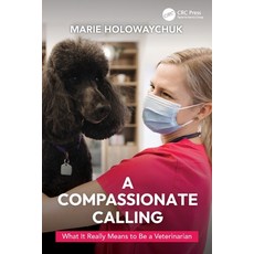 (英文圖書)A Compassionate Calling: What It Really Means to Be a Veterinarian 平裝版, CRC Press, 英文