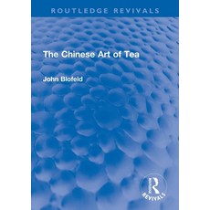 (영문도서) The Chinese Art of Tea Paperback, Routledge, English, 9780367673338