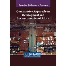 (영문도서) Comparative Approach on Development and Socioeconomics of Africa Paperback, IGI Global, English, 9798369349038