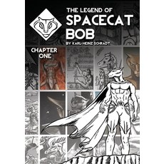 (영문도서)The Legend of Spacecat Bob - Chapter One: Chapter One Paperback, Galah Books, English, 9780994288608