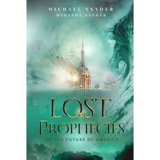 Lost Prophecies Of The Future Of America Paperback, Independently Published