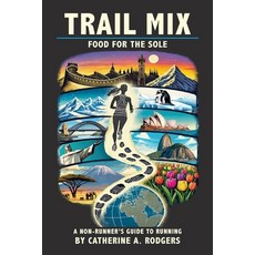 (英文圖書)Trail Mix: A Non-Runners Guide to Running 平裝版, N8tive Run Press, 英文