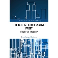 (영문도서)The British Conservative Party: Ideology and Citizenship Paperback, Routledge, English, 9781032496580