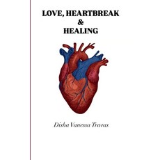 (영문도서)Love Heartbreak & Healing Paperback, Bookleaf Publishing, English, 9789373140049