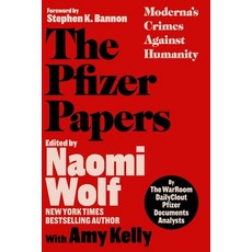 (영문도서) The Pfizer Papers: Pfizer's Crimes Against Humanity Hardcover, War Room Books, English, 9781648210372