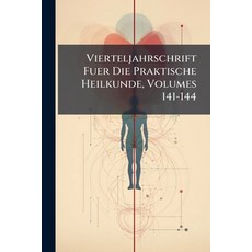 (영문도서)Vierteljahrschrift Fuer Die Praktische Heilkunde Volumes 141-144 Paperback, Nabu Press, English, 9781286539576