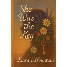 (영문도서)She Was the Key Paperback, Lafountain Creations, English, 9798349502231