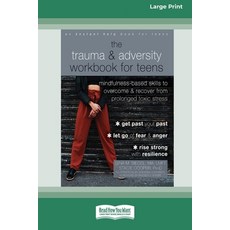 (영문도서) The Trauma and Adversity Workbook for Teens: Mindfulness-Based Skills to Overco... Paperback, ReadHowYouWant, English, 9781038779205