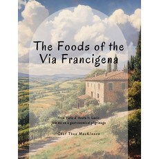 (英文圖書)The Foods of the Via Francigena 平裝版, Chef Thea MacKinnon, 英文