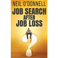 (영문도서) Job Search After Job Loss Hardcover, Next Chapter, English, 9784867503393