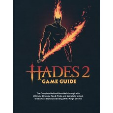 (영문도서)Hades 2 Game Guide: The Complete Melinoë Boss Walkthrough with Ultimate Strategy... Paperback, Independently Published, English, 9798275396645