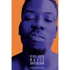 (영문도서) Mind Over Music: A Guide to Music Licensing Paperback, Steady Chasin, English, 9780578939162