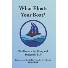 (영문도서)What Floats Your Boat: The Key to a Fulfilling and Successful Life Paperback, This Girl Writes, English, 9781736105252